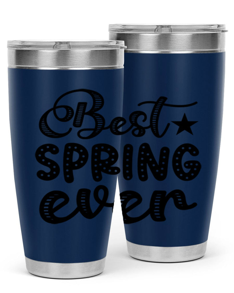 Best Spring Ever 33#- spring- Tumbler