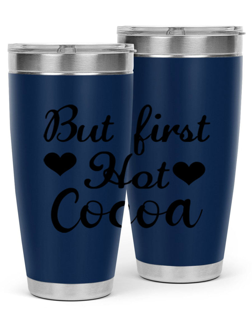 But first Hot Cocoa 38#- winter- Tumbler