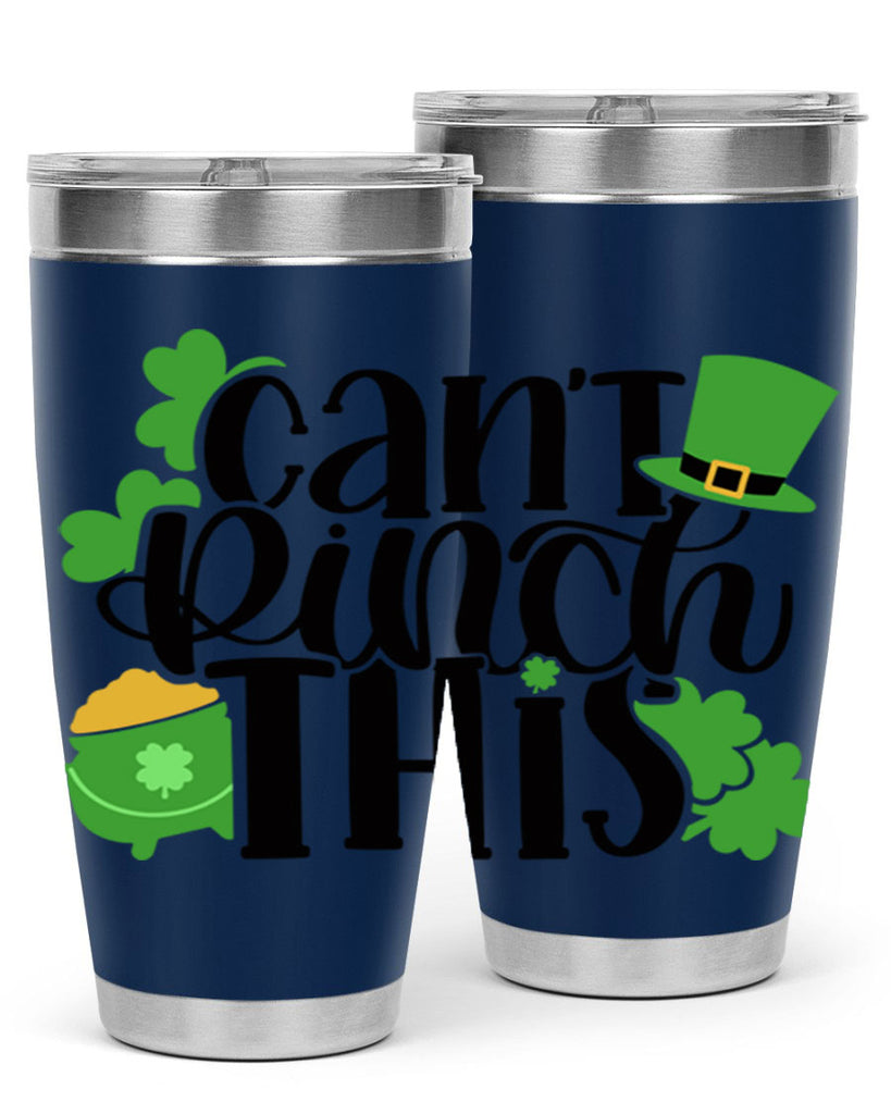Cant Pinch This Style 103#- St Patricks Day- Tumbler