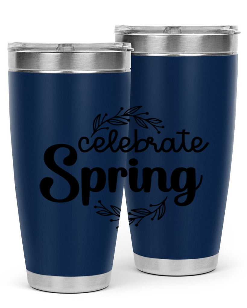 Celebrate spring  106#- spring- Tumbler
