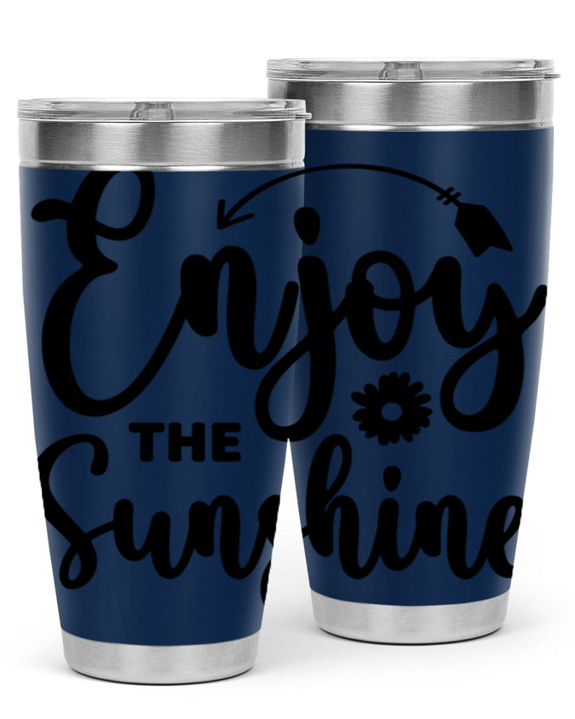 Enjoy The Sunshine134#- spring- Tumbler