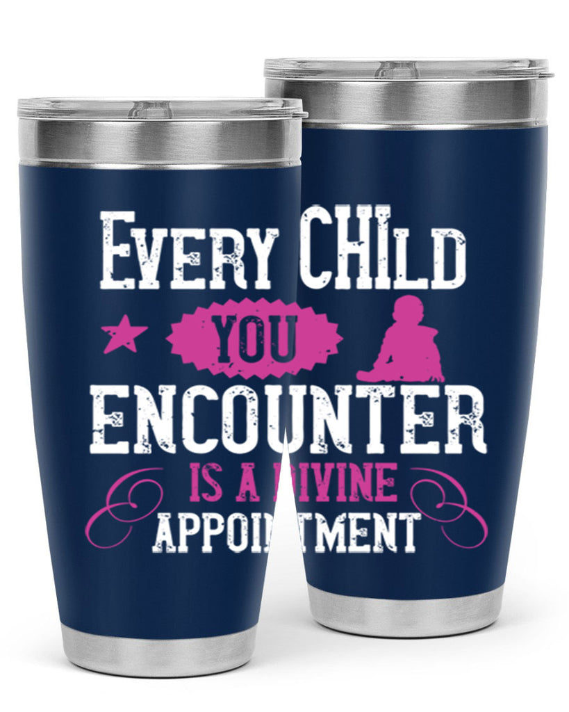 Every child you encounter is a divine appointment Style 38#- baby- Tumbler