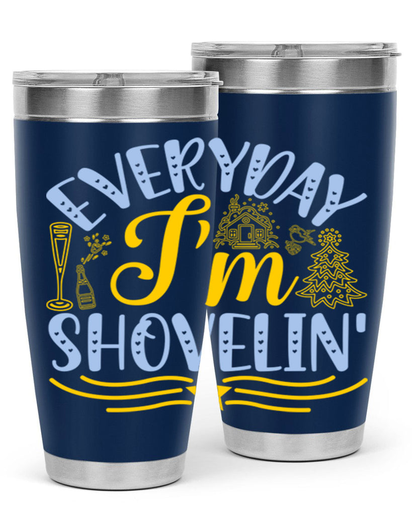Everyday im shovelin102#- winter- Tumbler