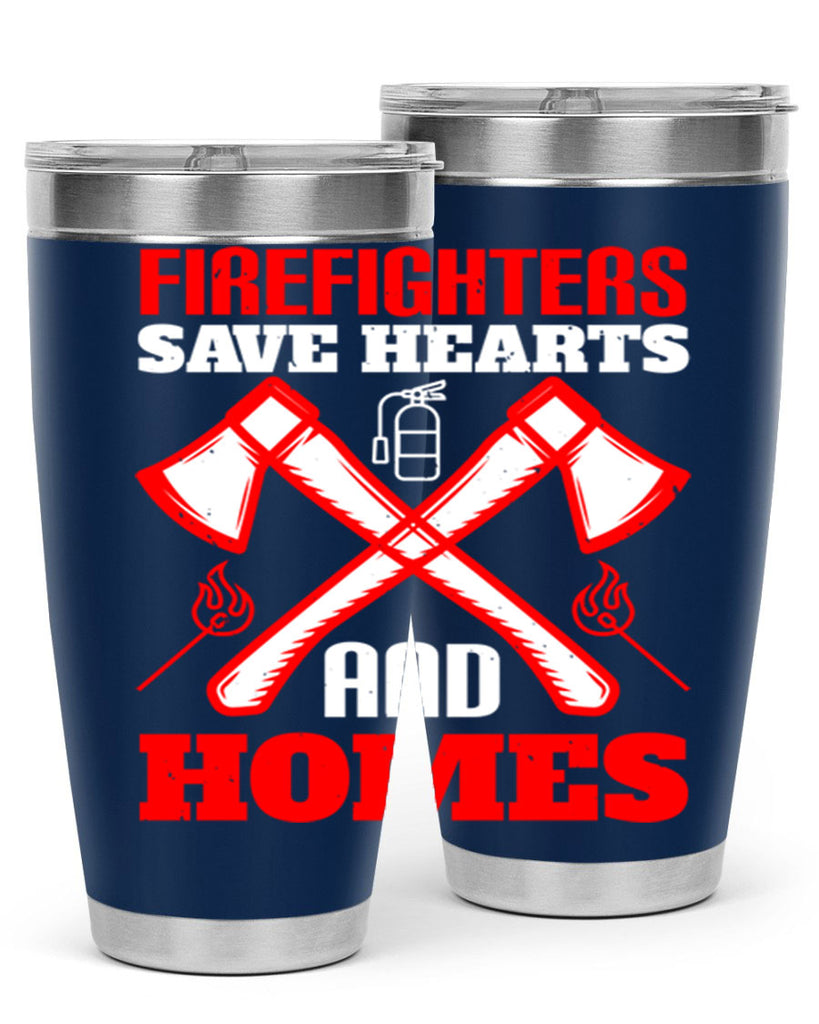Firefighters save hearts and homes Style 72#- fire fighter- tumbler