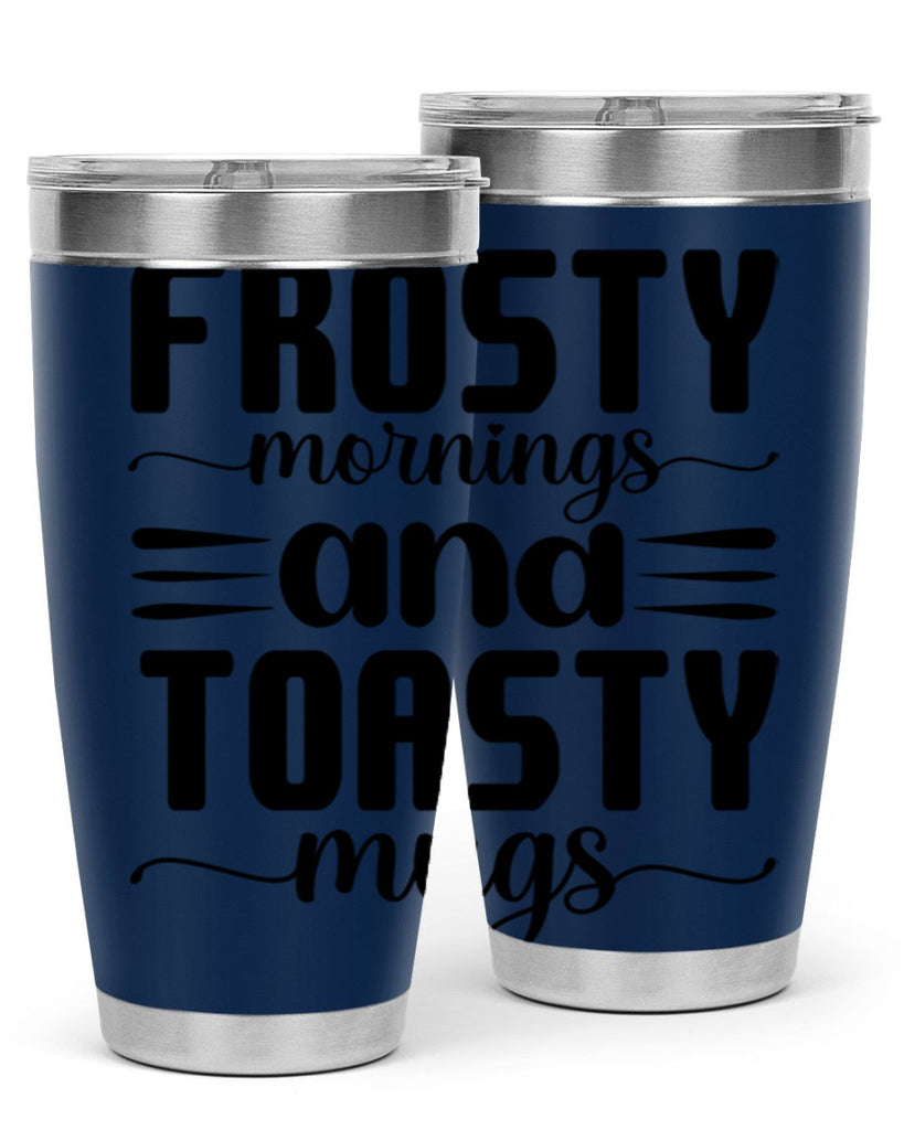 Frosty Mornings and Toasty Mugs 108#- winter- Tumbler