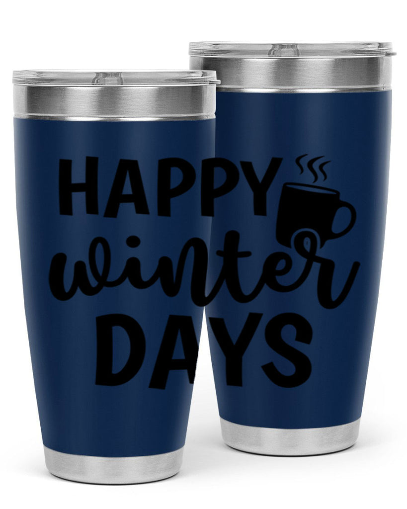 Happy Winter Days 119#- winter- Tumbler