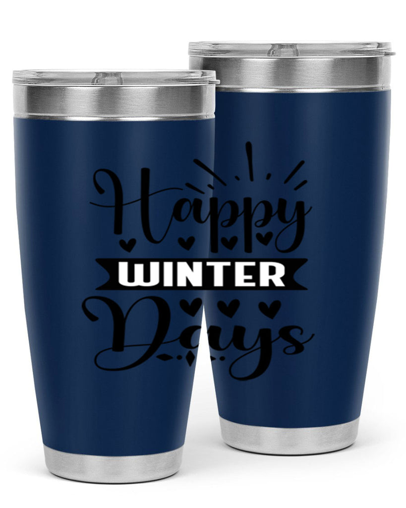 Happy Winter Days 125#- winter- Tumbler