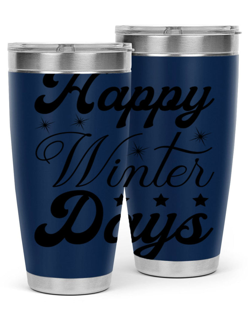 Happy Winter Days 138#- winter- Tumbler