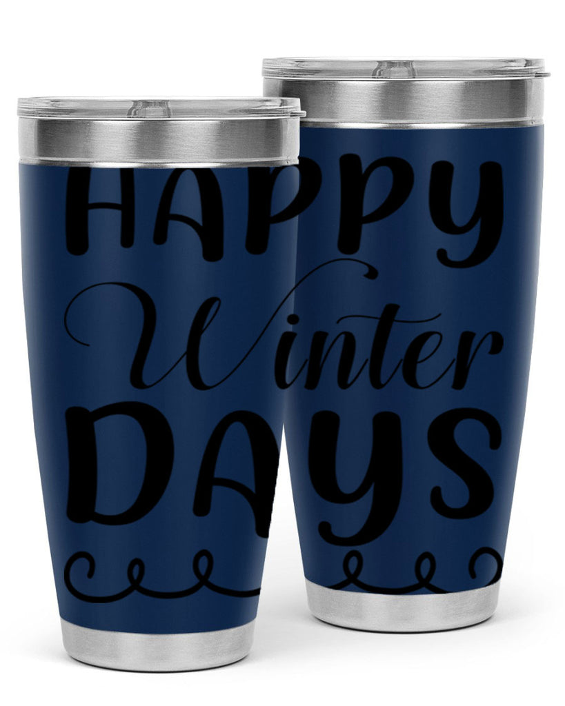 Happy Winter Days 139#- winter- Tumbler
