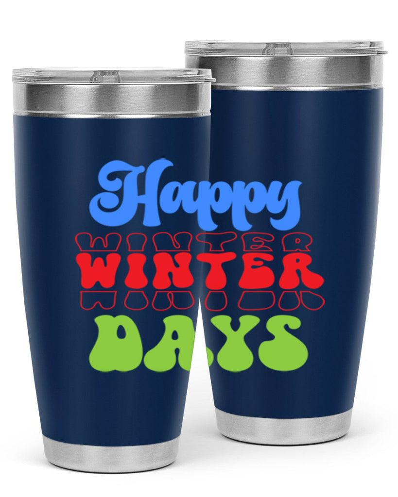 Happy winter days 130#- winter- Tumbler