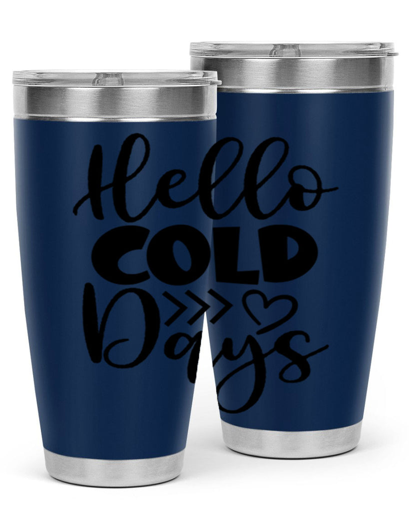 Hello Cold Days 149#- winter- Tumbler
