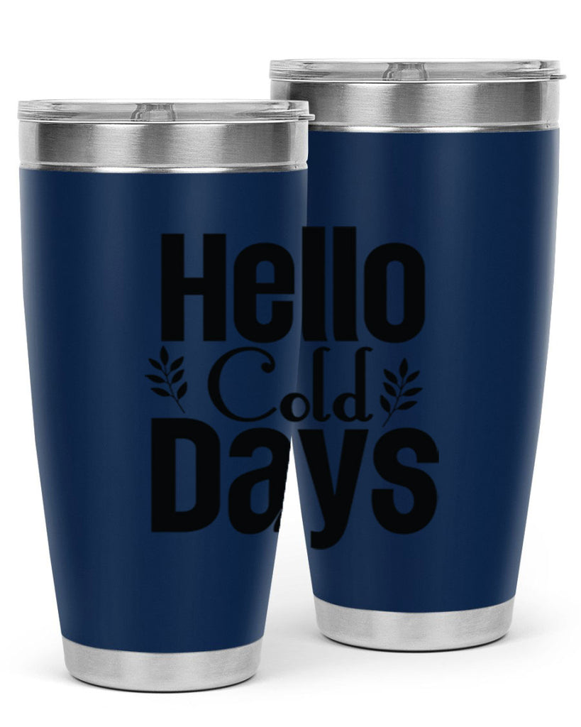 Hello Cold Days 152#- winter- Tumbler