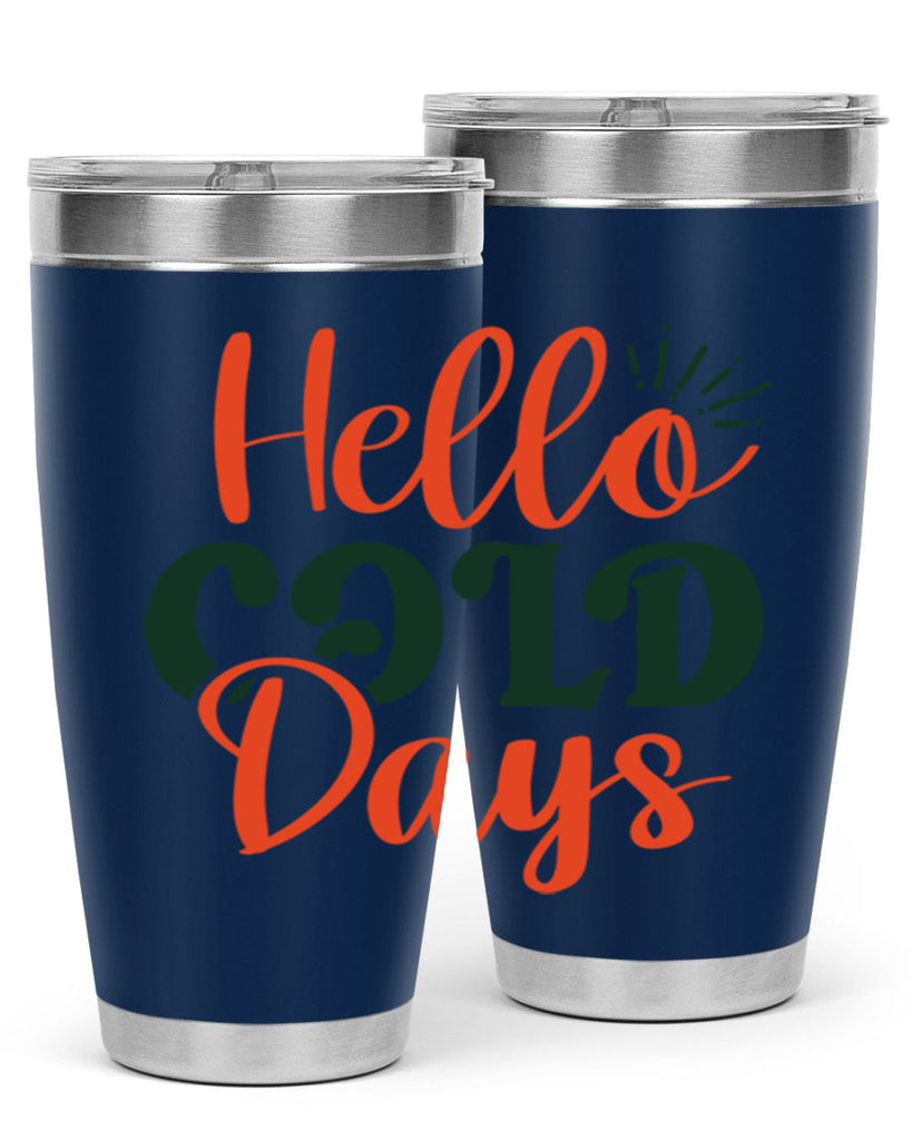 Hello Cold Days 154#- winter- Tumbler