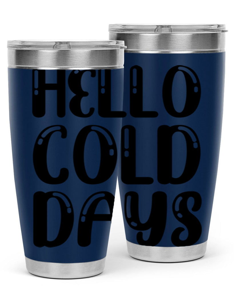 Hello Cold Days 175#- winter- Tumbler