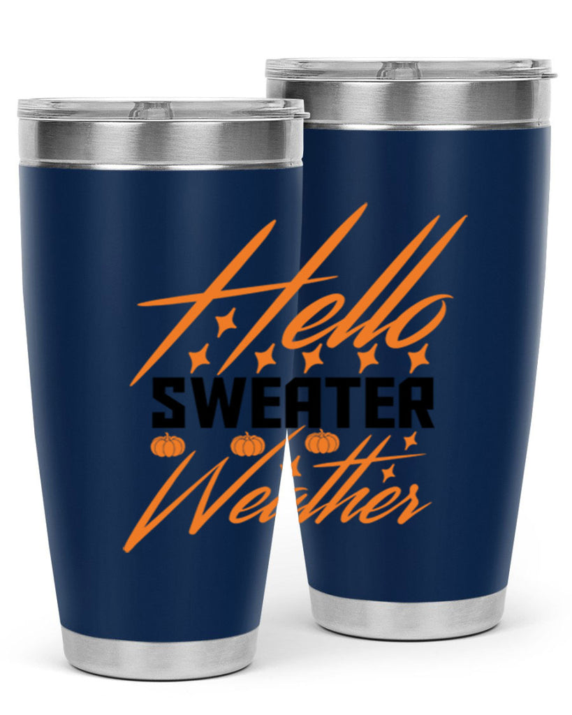 Hello Sweater Weather 295#- fall- Tumbler
