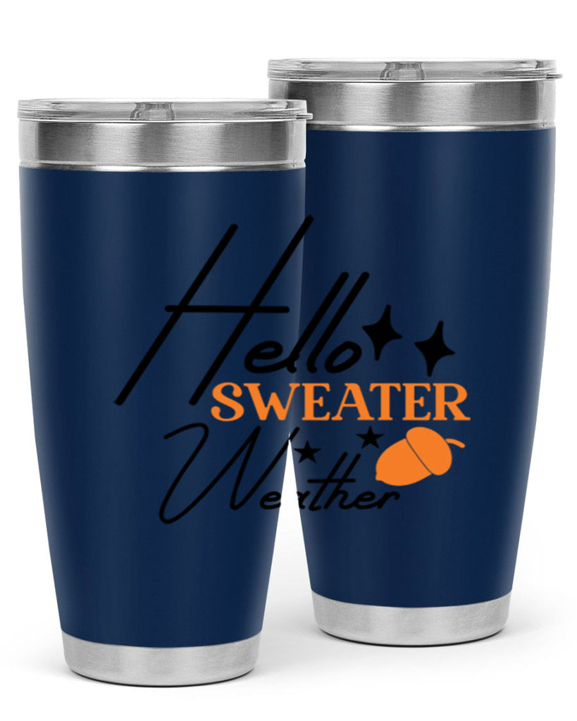 Hello Sweater Weather 296#- fall- Tumbler