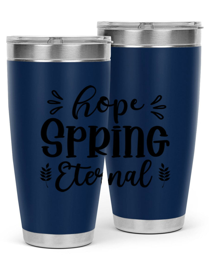 Hope Spring Eternal 255#- spring- Tumbler