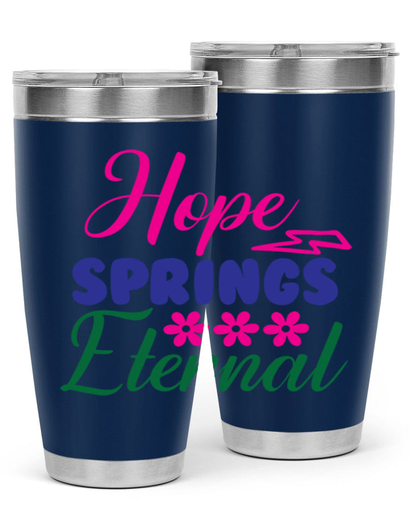 Hope Springs Eternal 259#- spring- Tumbler