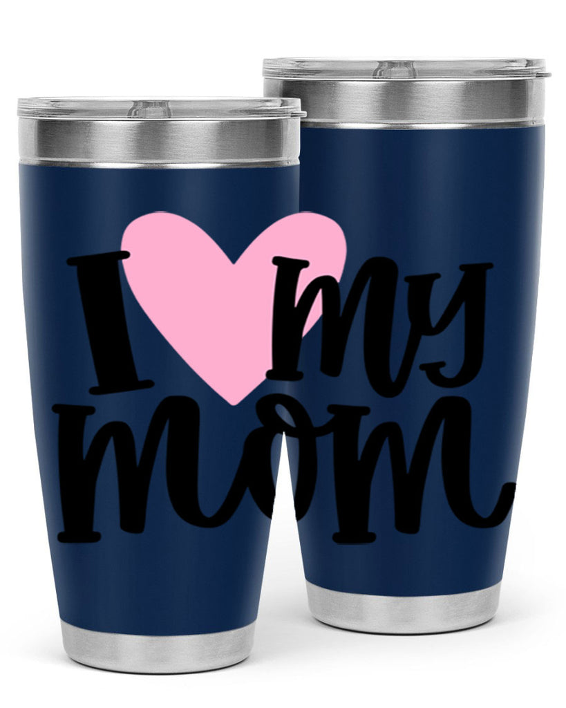 I Love My Mom Style 86#- baby- tumbler