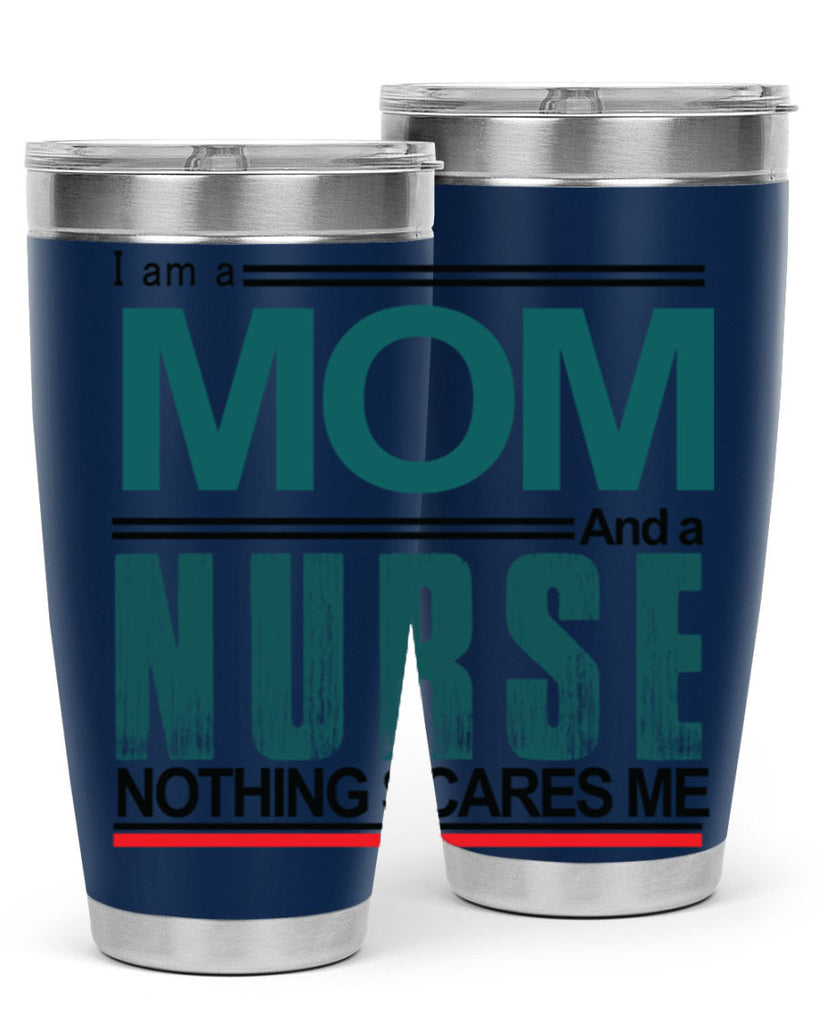 I am a mom and a nurse Style 329#- nurse- tumbler