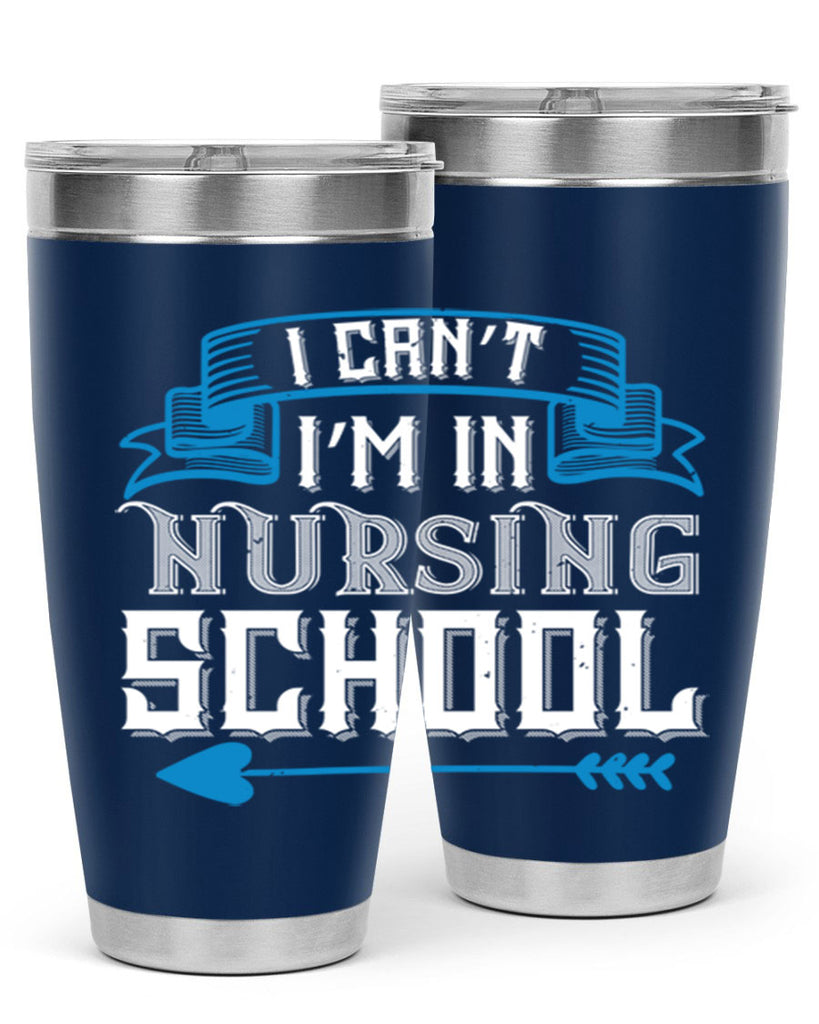 I can’t i’m in nursing school Style 331#- nurse- tumbler
