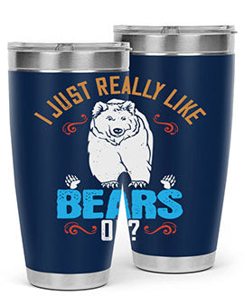I just really like bears OK 14#- Bears- Tumbler