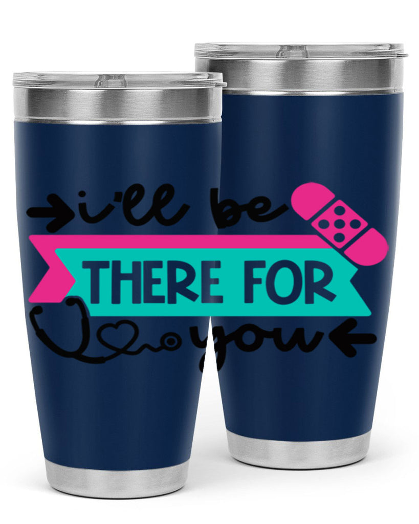 Ill Be There For You Style Style 160#- nurse- tumbler