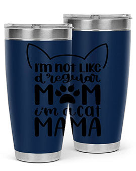 Im Not Like A Regular Mom Style 95#- cat- Tumbler