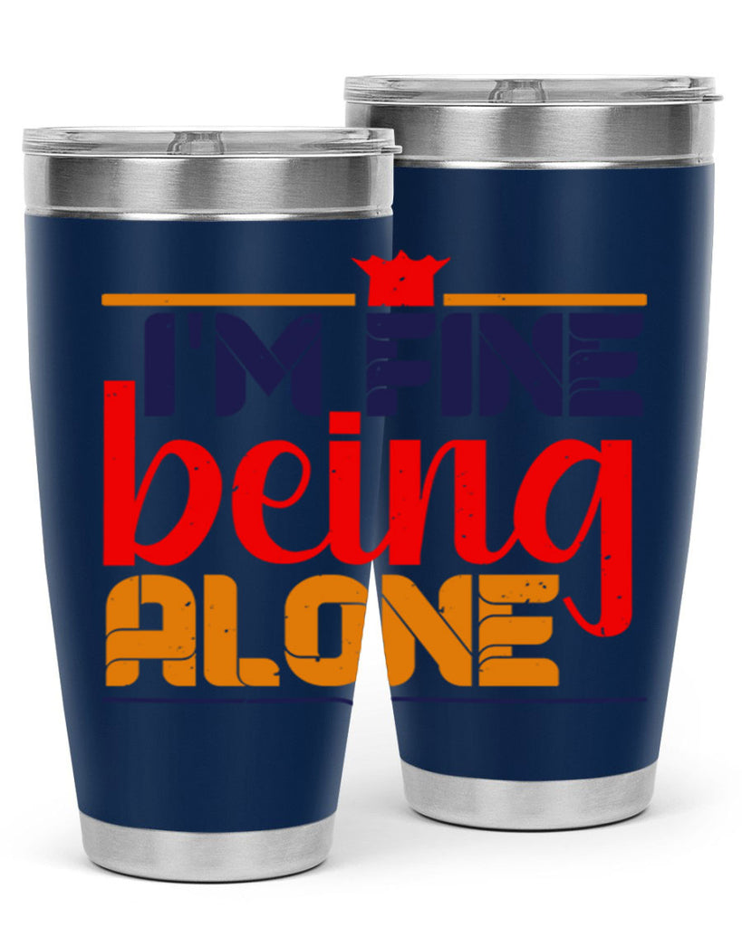 Im fine being alone 36#- chess- Tumbler