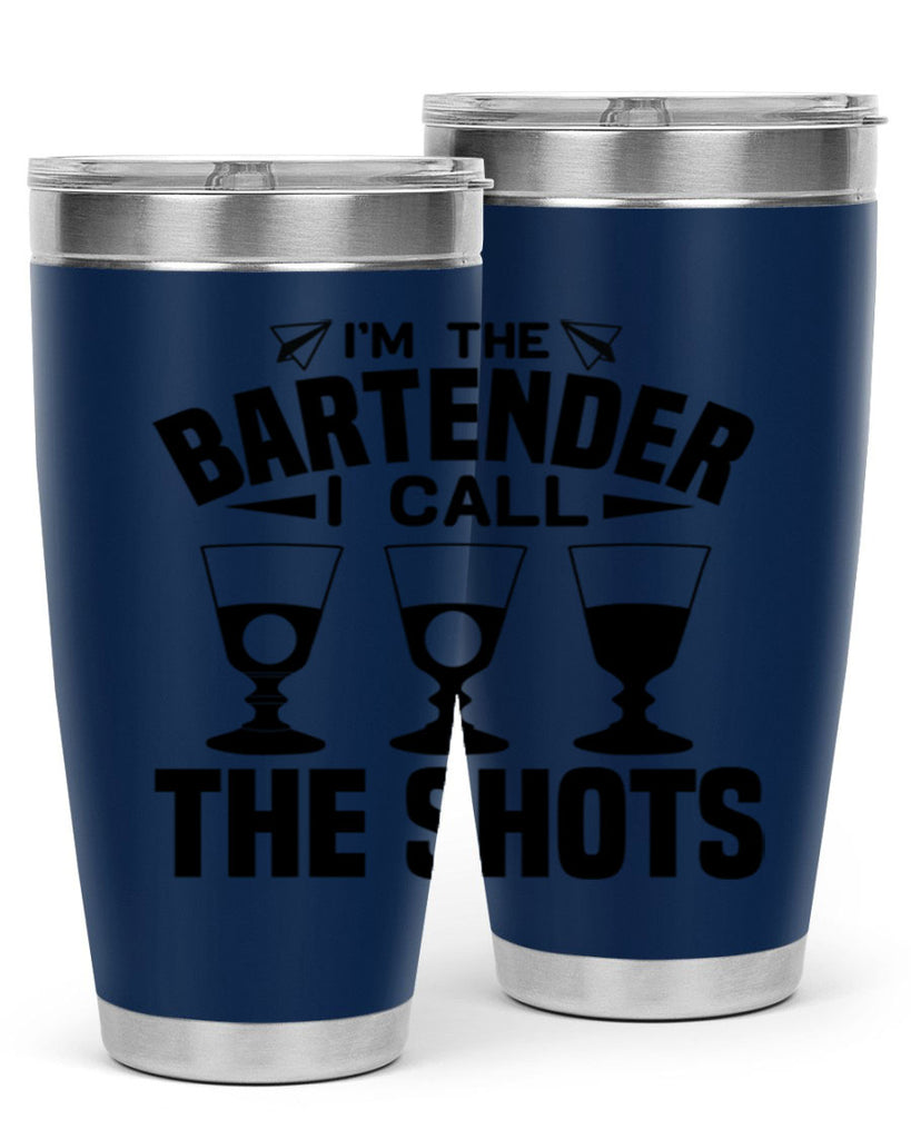 Im the bartender I call Style 17#- bartender- tumbler