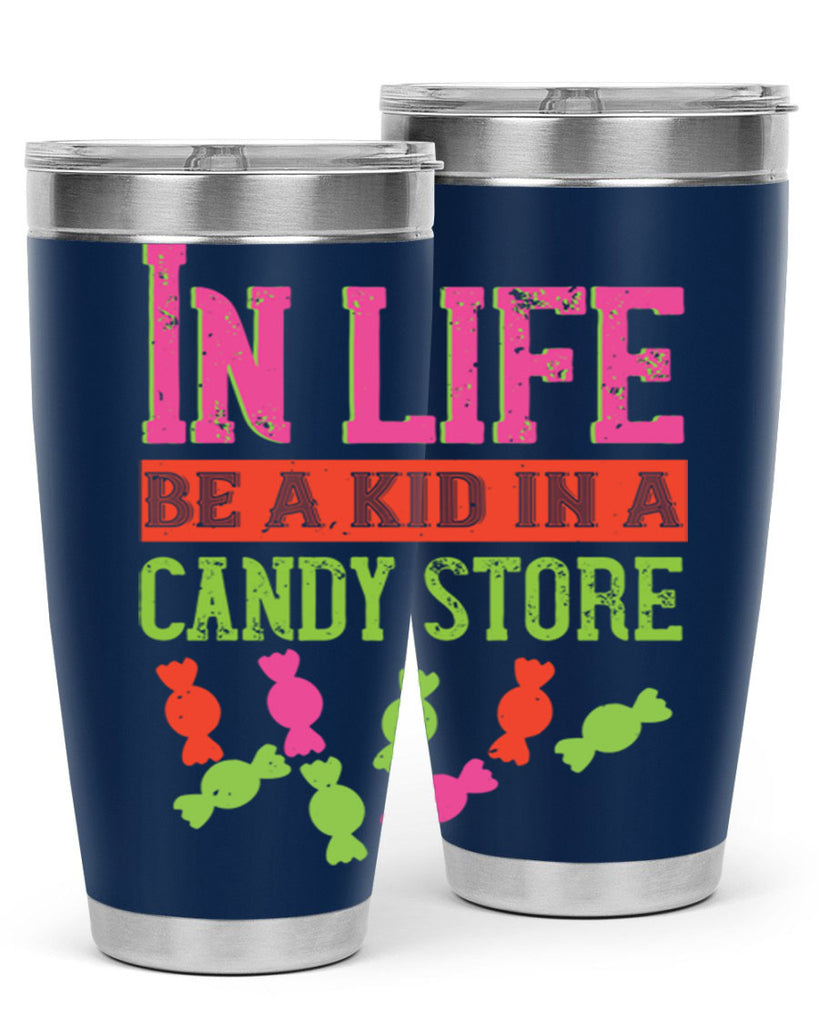 In life be a kid in a candy store Style 30#- baby- Tumbler