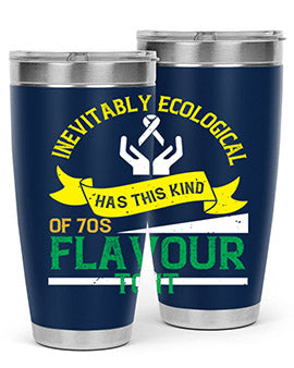 Inevitably ecological awareness has this kind of s flavour to it Style 40#- self awareness- Tumbler