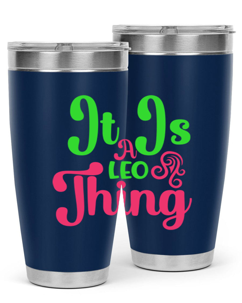 It is a leo thing 255#- zodiac- Tumbler