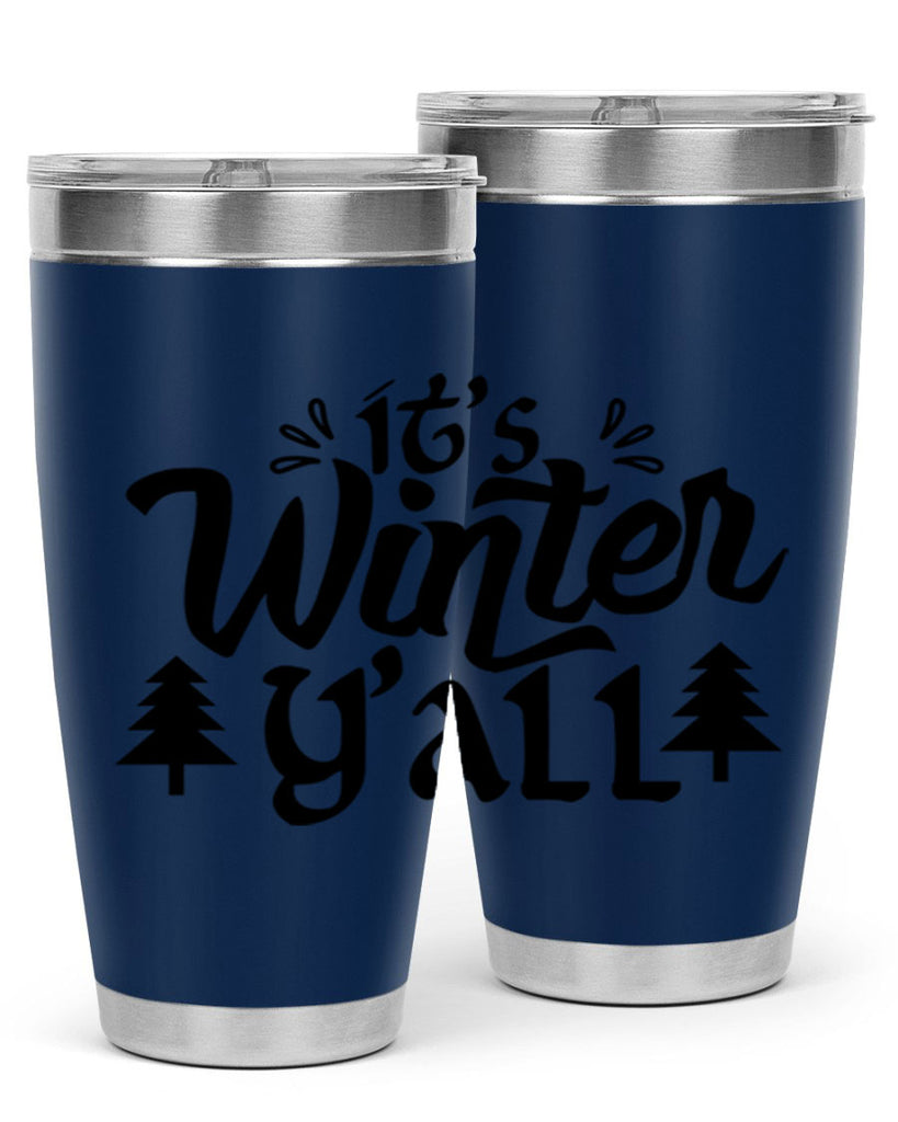 It s Winter Y all 257#- winter- Tumbler