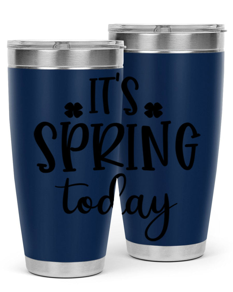 Its spring today design  287#- spring- Tumbler