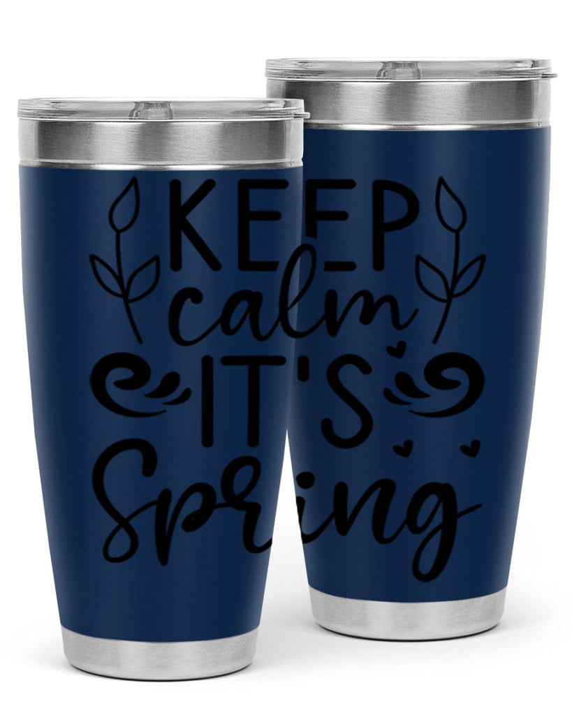 Keep calm its spring  293#- spring- Tumbler