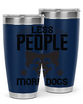 Less People More Dogs Style 179#- dog- Tumbler
