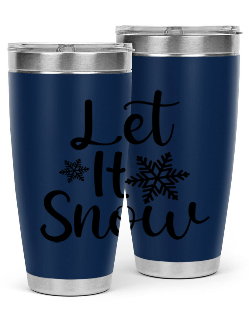 Let It Snow 294#- winter- Tumbler