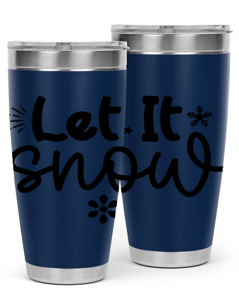 Let It Snow286#- winter- Tumbler