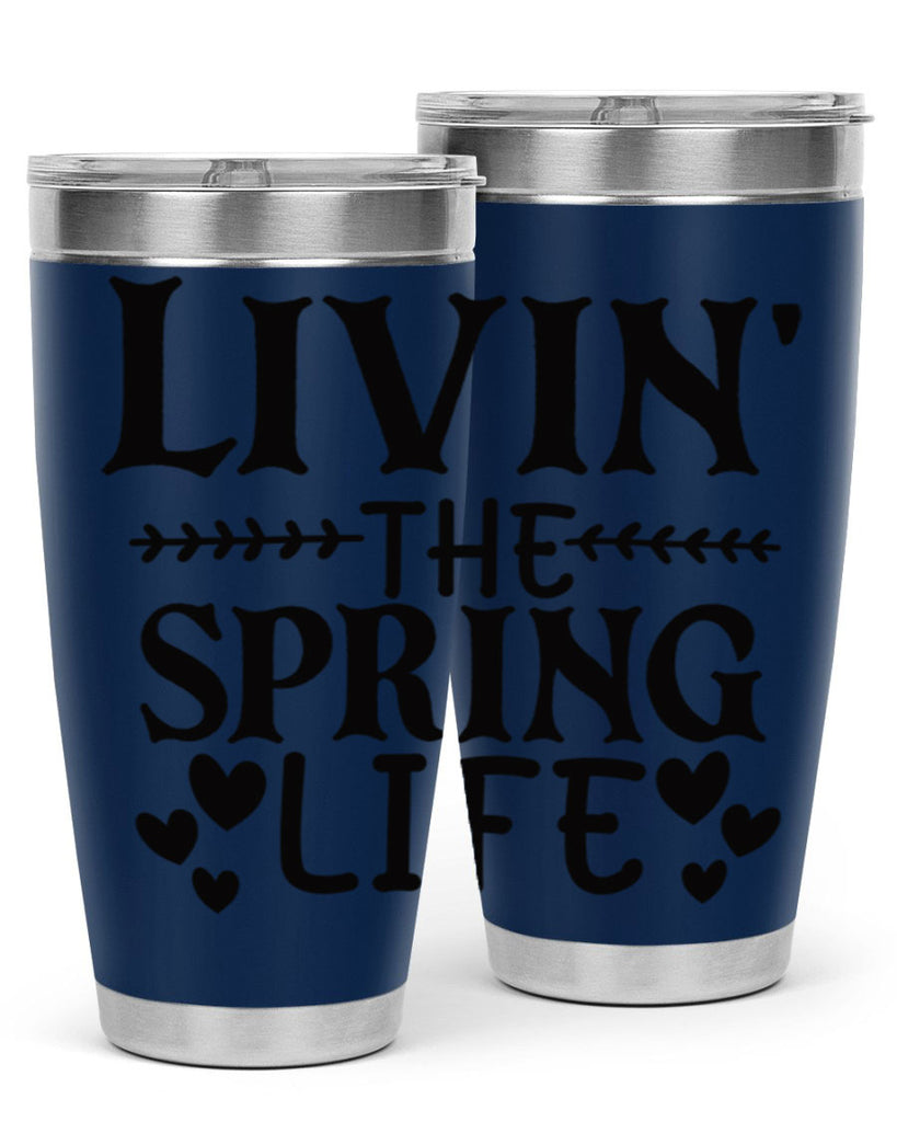 Livin' the spring life 5#- spring- Tumbler