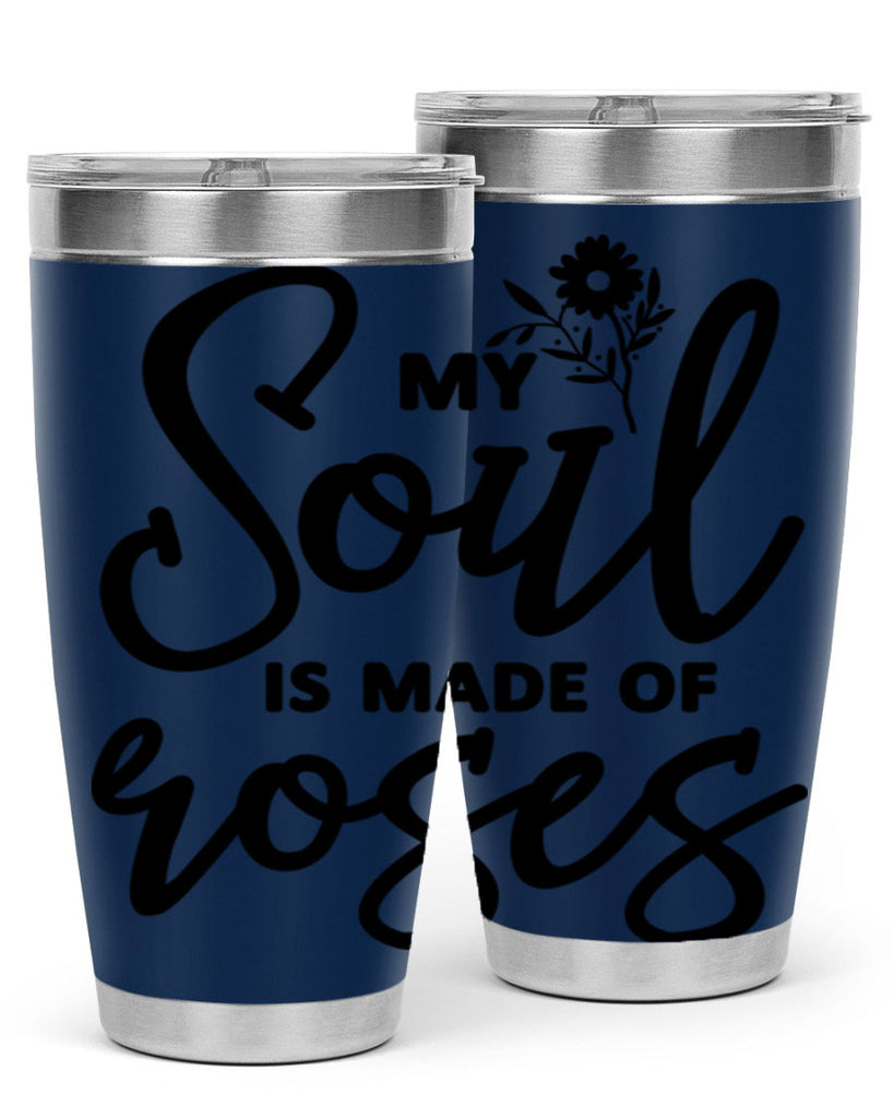My Soul is Made of Roses347#- spring- Tumbler