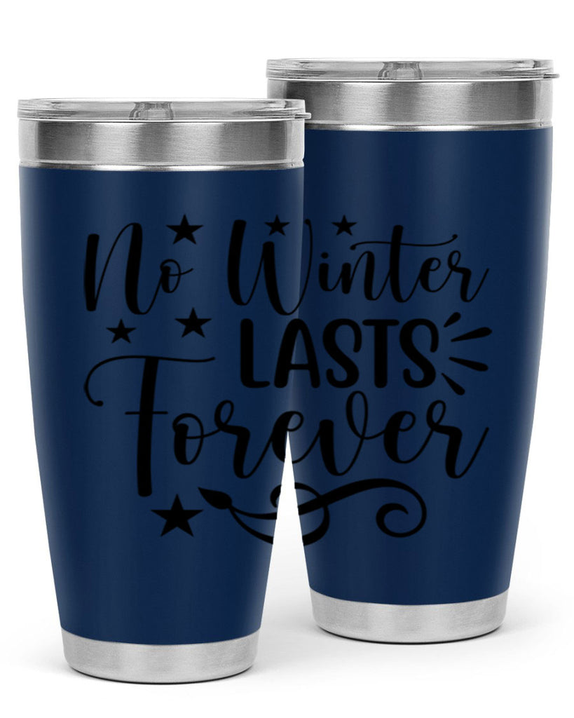 No Winter Lasts Forever 352#- spring- Tumbler