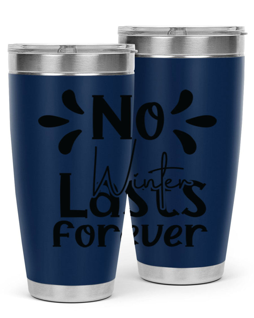 No Winter Lasts Forever 354#- spring- Tumbler