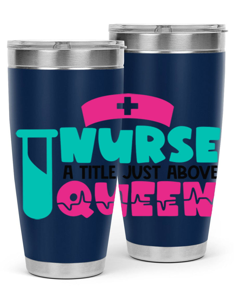 Nurse A Little Just Above Queen Style Style 121#- nurse- tumbler