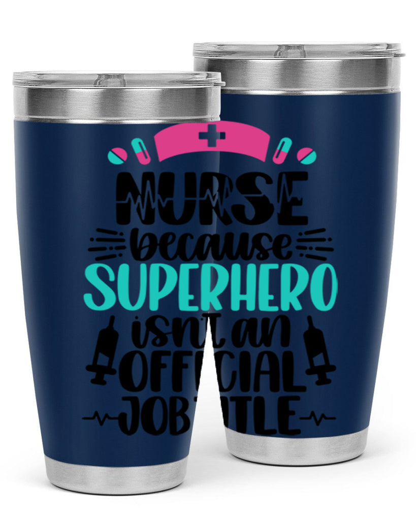 Nurse Because Superhero Style Style 118#- nurse- tumbler