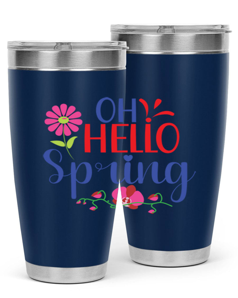 Oh Hello Spring 361#- spring- Tumbler