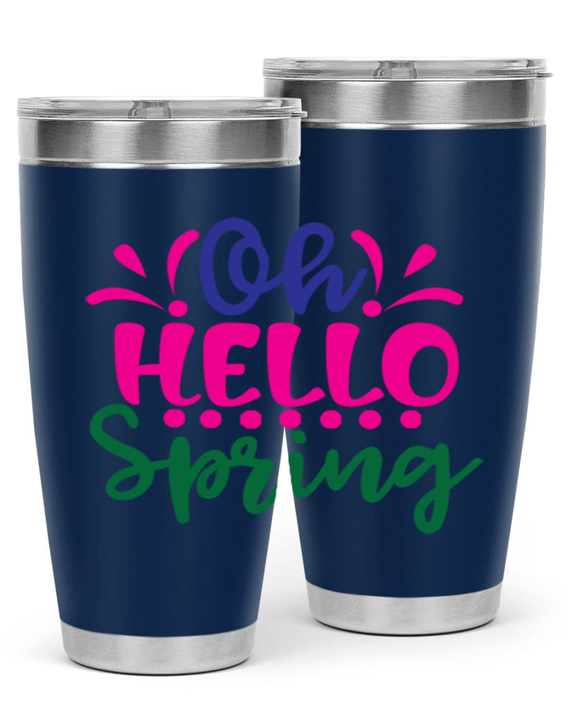 Oh Hello Spring 362#- spring- Tumbler