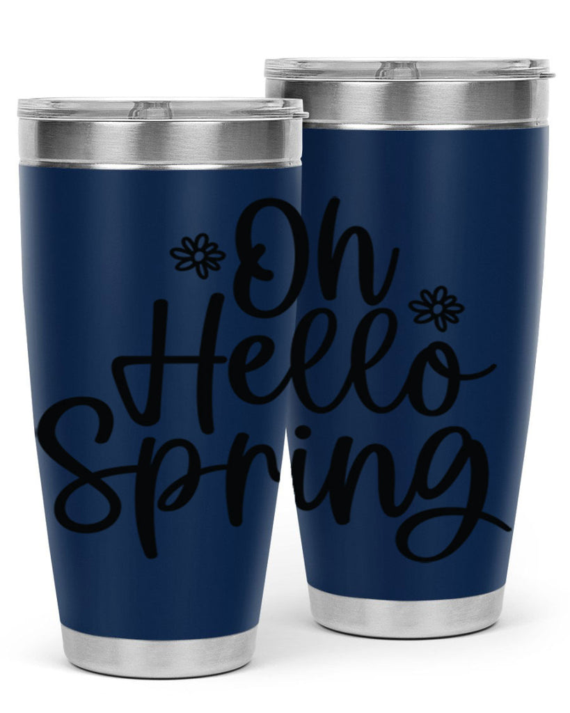 Oh hello spring  384#- spring- Tumbler