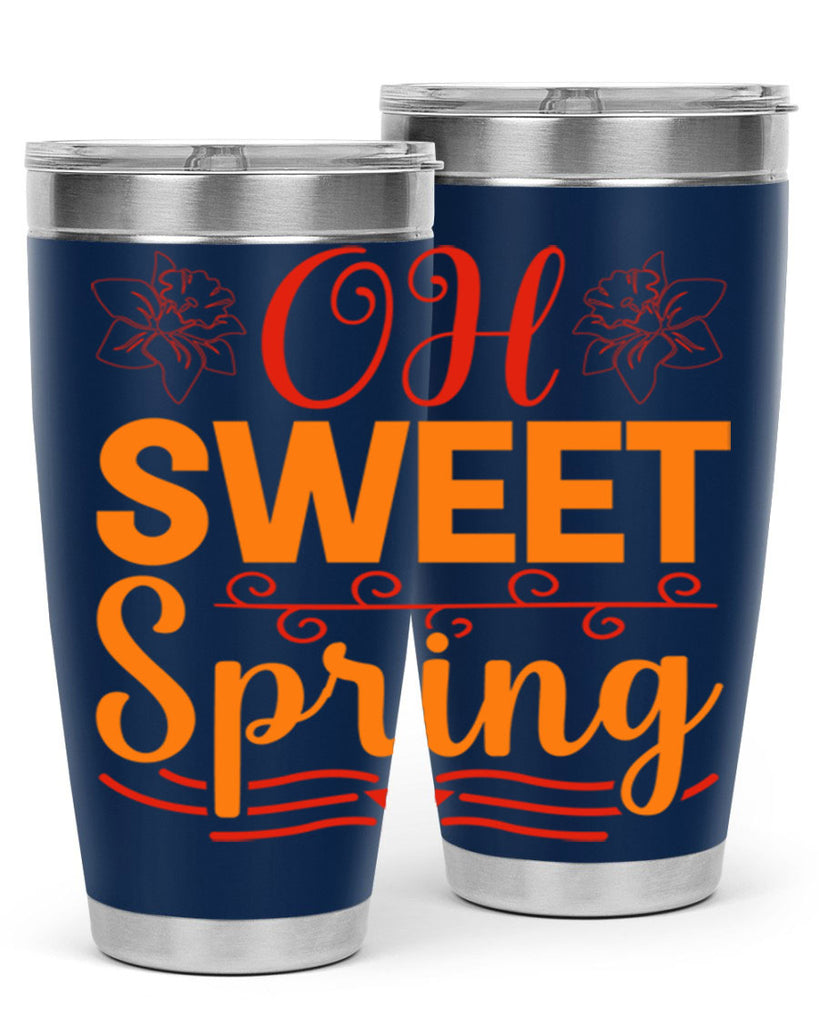 Oh sweet spring 374#- spring- Tumbler
