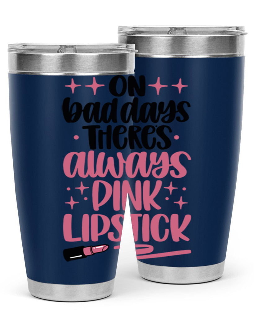 On Bad Days There∩s Always Pink Lipstick Style 33#- make up- Tumbler